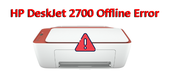 HP DeskJet 2700 Offline Error