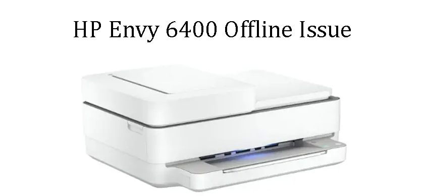 HP Envy 6400 Offline Issue