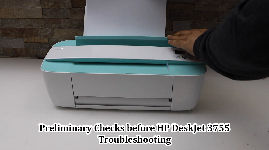 Preliminary Checks before HP DeskJet 3755 Troubleshooting